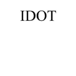 Squad of idot