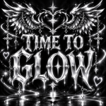 TIME TO GLOW