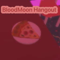 BloodMoon Hangout   ★