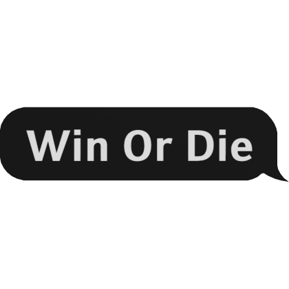Win Or Die Text Bubble Roblox item