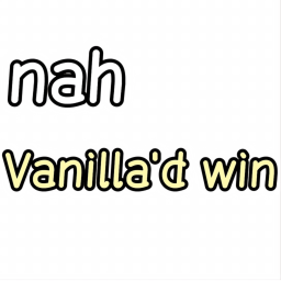 아니, 바닐라가 이겨 ㅋ[미완성]