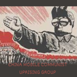 CHINA MOBILE COMMUNIST UPRISING GROUP