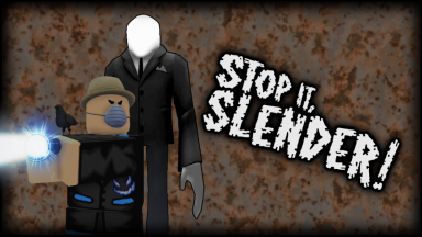 Thumbnail for Roblox game: Stop It, Slender!