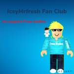 IceyMrfresh Fan Club