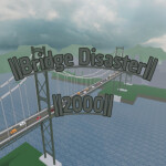 Bridge Disaster || 2000