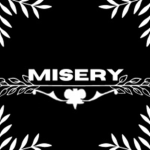 Misery // 悲惨