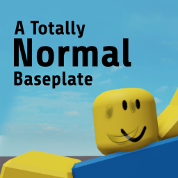 A Totally Normal Baseplate