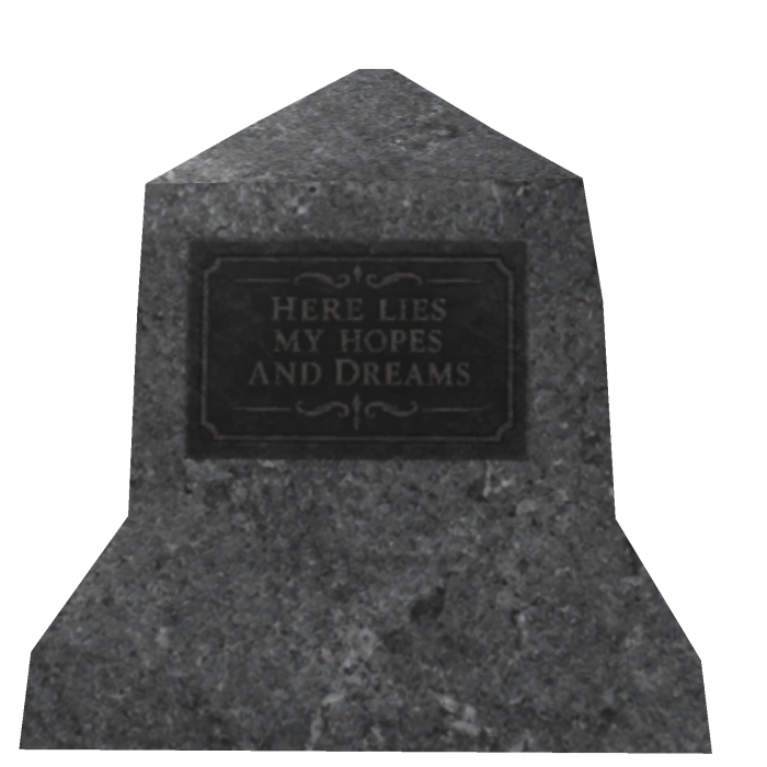 Here Lies My Hopes And Dreams Gravestone