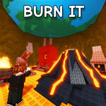 Burn the World!