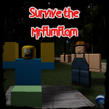 Survive the MrFlimFlam