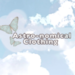 Astro-nomical Clothes