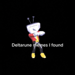 The daily dose of deltarune