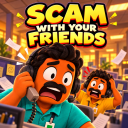 [📞] Scam With Your Friends 
