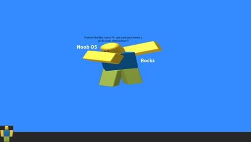 Roblox but it's your PC [UPDATE]