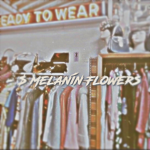 - $ Melanín Flowers