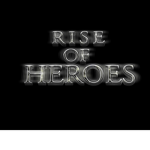 Rise Of Heroes.