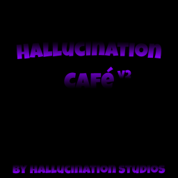 (GIVE SYSTEM) Hallucination Cafe v2