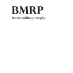 (BMRP) Border Military RP