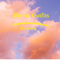 Divine outfits (id catlog)