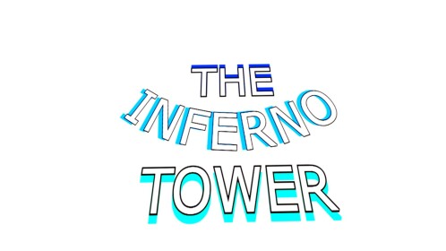 The Inferno Tower {Beta}
