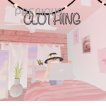 ~Precious Clothing~