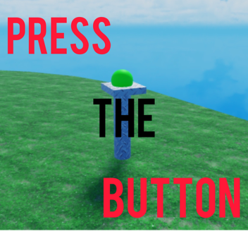 Press the button!