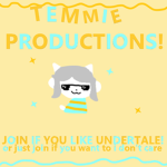 Temmie Productions!
