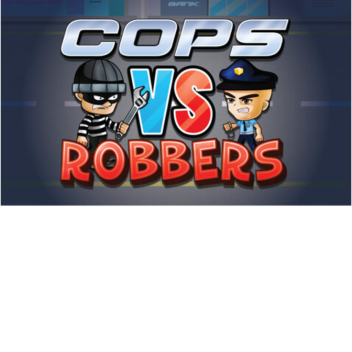 Cops and Robber's 