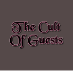 The Cult of Guests.