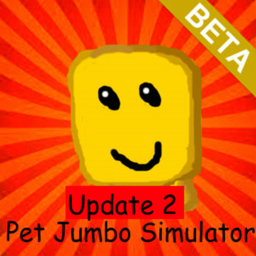{Update 2}Pet Jumbo Simulator{Beta}