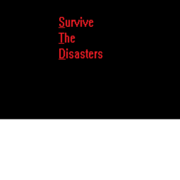 Survive The Disasters [REALISE!]