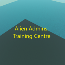 Alien Admins: Training Place