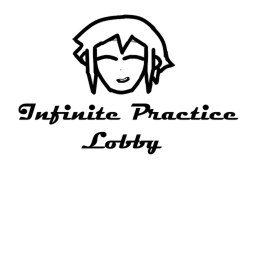 Infinite Practice Lobby