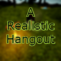 A Realistic Hangout