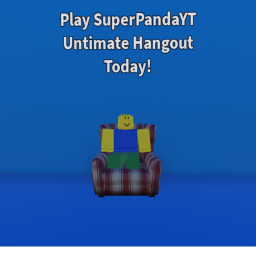SuperPandaYT Ultimate Hangout