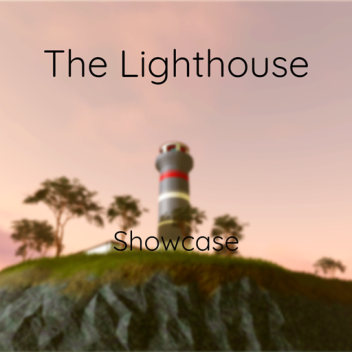 The Lighthouse [SHOWCASE]