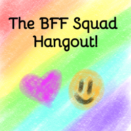 The Updated BFF Squad Hangout