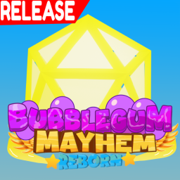 [MEGA EVENT]Bubble Gum Mayhem Reborn