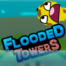 Flooded Towers!