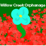 Willow Creek Orphanage