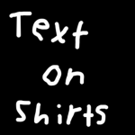 Text on black shirts!