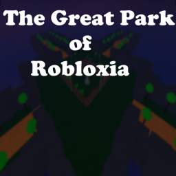 The Great Park Of Robloxia