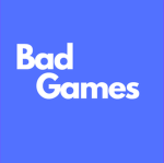 Bad Games ᅠᅠ