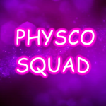 PHYSCO SQUAD