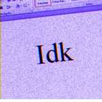 Idk…hehe