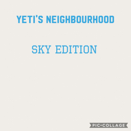 Sky Edition: Yeti's Neighbourhood (2025 Update!)