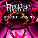 forsaken private servers