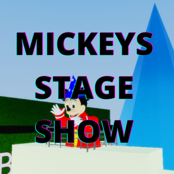 Mickey Stage Show 🎇 