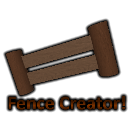 Fence Creator!
