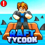🌊 Raft Tycoon